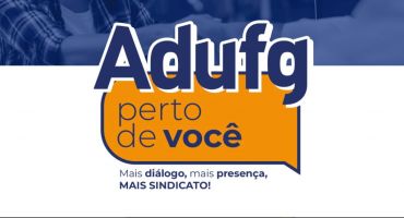 Adufg Perto de Você chega ao campus da UFG na Cidade de Goiás na próxima segunda-feira (03/08)