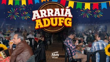 Com recorde de público, Arraiá do Adufg-Sindicato em Goiânia reúne mais de 700 participantes