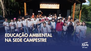 Educação Ambiental na Sede Campestre do Adufg-Sindicato em Hidrolândia (GO)