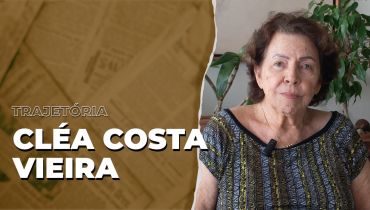 Programa Trajetória conta a história da professora Cléa Costa