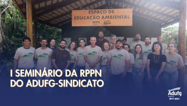 I Seminário da RPPN do Adufg-Sindicato