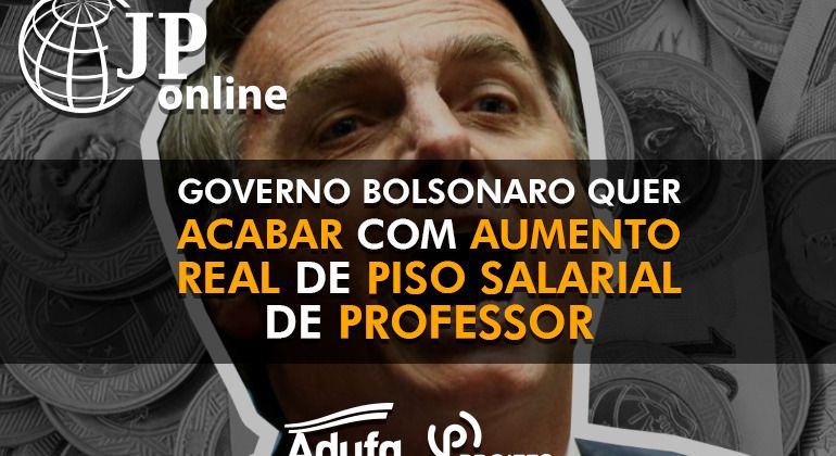 Governo Bolsonaro quer acabar com aumento real de piso salarial de professor