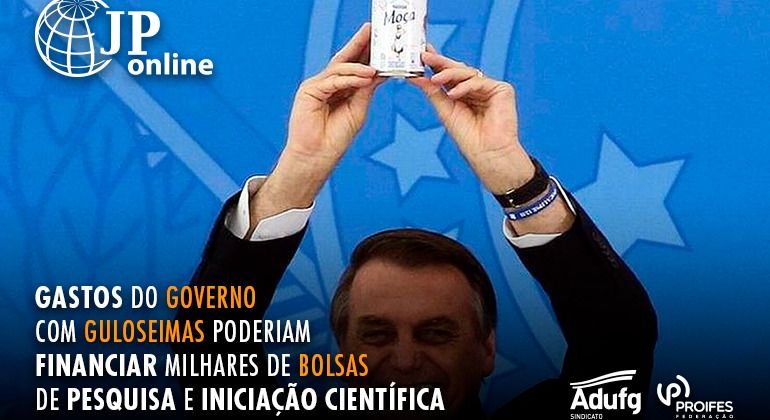 (JP Online) - Gastos do governo com guloseimas poderiam financiar milhares de bolsas de pesquisa e iniciação científica