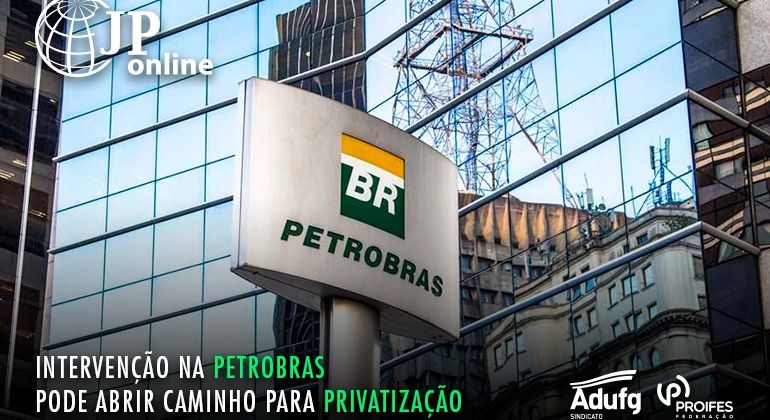 (JP Online) Intervenção na Petrobras pode abrir caminho para privatização